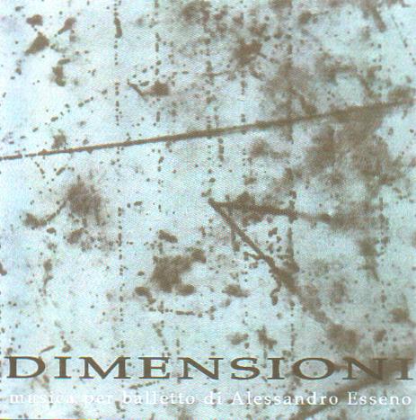 ALESSANDRO ESSENO - Dimensioni (Musica per balletto) QRNCD 5909